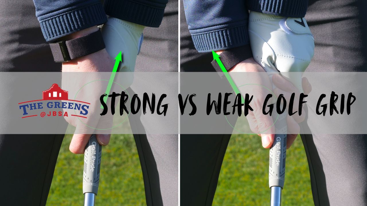Strong vs Weak Golf Grip: Which Grip Improves Your Golf Swing?