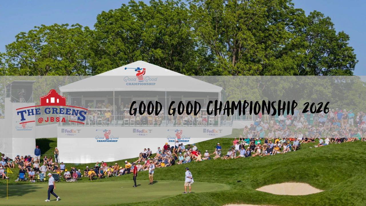 Good Good Championship 2026: Course, Field & Charity
